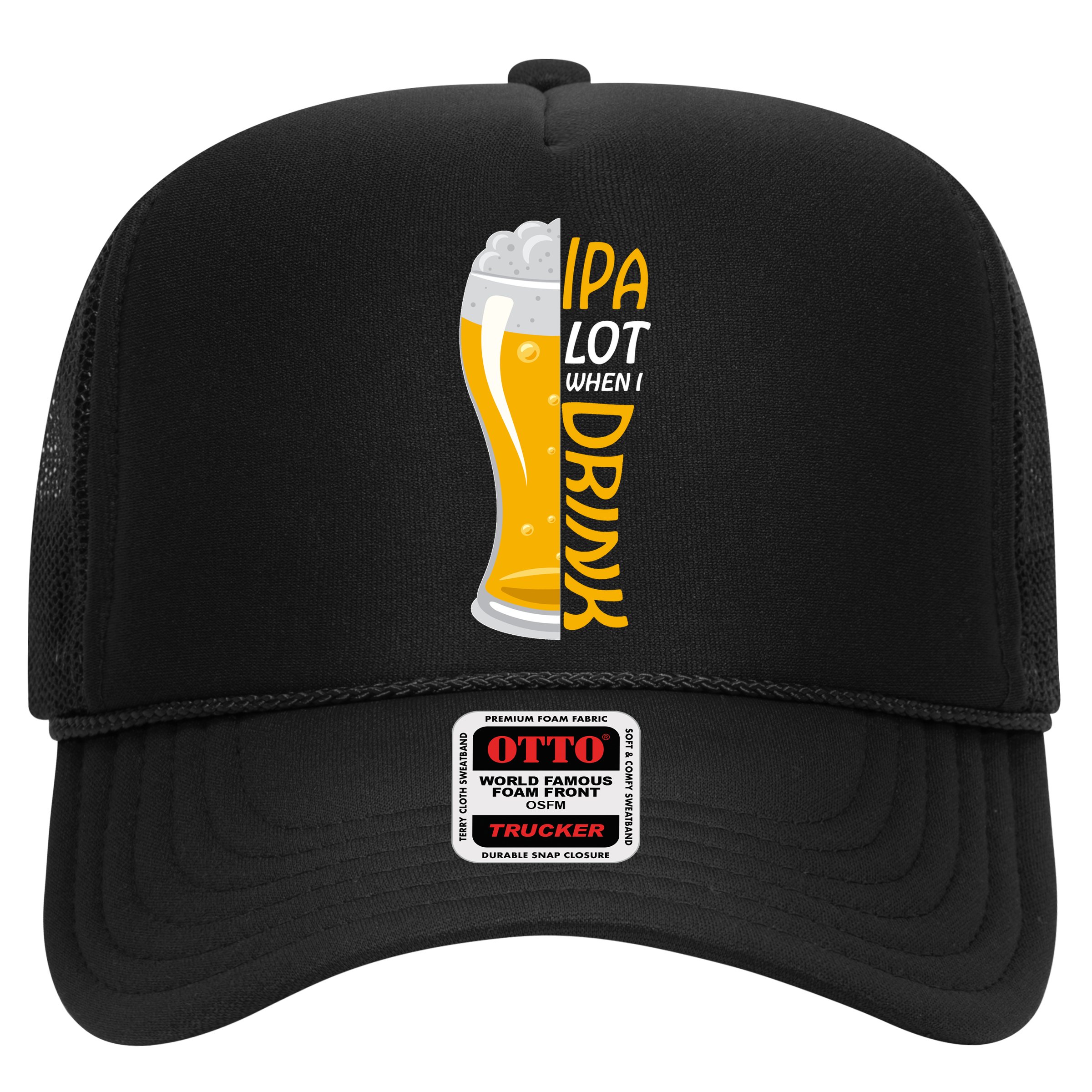 IPA Lot When I Drink Hat