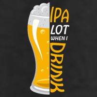 IPA Lot When I Drink Golf Towel