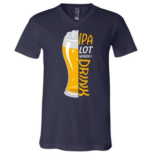 IPA Lot When I Drink V-Neck T-Shirt