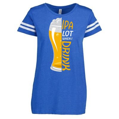 IPA Lot When I Drink Enza Ladies Jersey Football T-Shirt