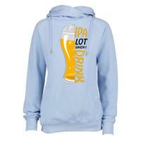 IPA Lot When I Drink Womens Funnel Neck Pullover Hood