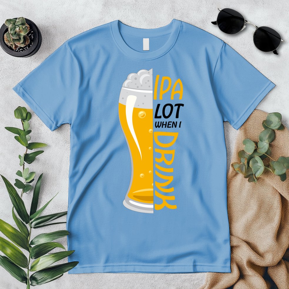 IPA Lot When I Drink Premium T-Shirt