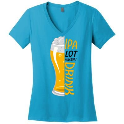 IPA Lot When I Drink Women's V-Neck T-Shirt