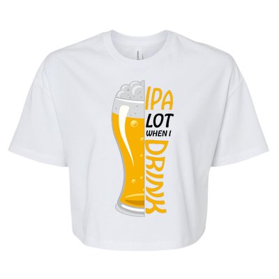 IPA Lot When I Drink Bella+Canvas Jersey Crop Tee