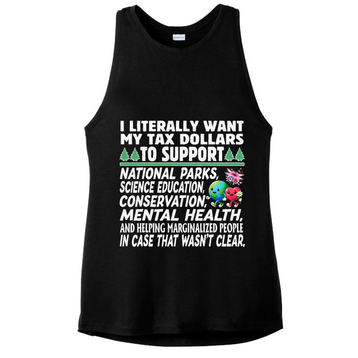 I Literally Want My Tax Dollars To Support National Parks Ladies PosiCharge Tri-Blend Wicking Tank