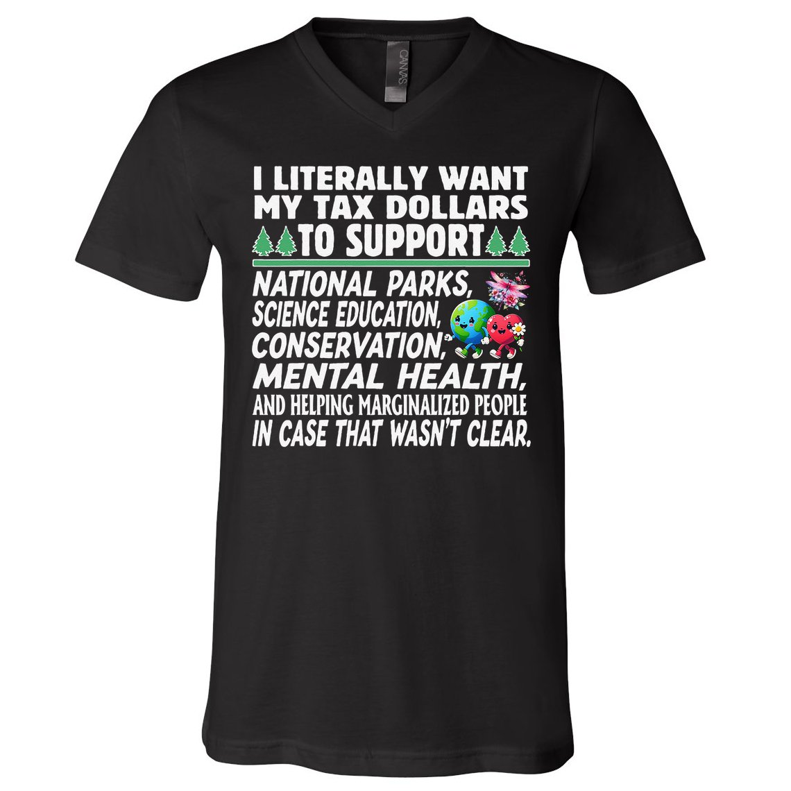 I Literally Want My Tax Dollars To Support National Parks V-Neck T-Shirt
