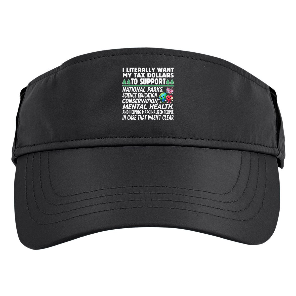 I Literally Want My Tax Dollars To Support National Parks Adult Drive Performance Visor