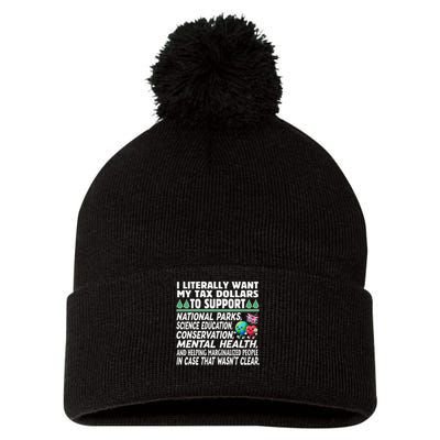 I Literally Want My Tax Dollars To Support National Parks Pom Pom 12in Knit Beanie
