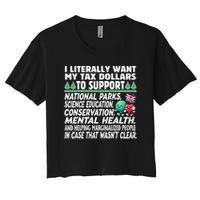 I Literally Want My Tax Dollars To Support National Parks Women's Crop Top Tee