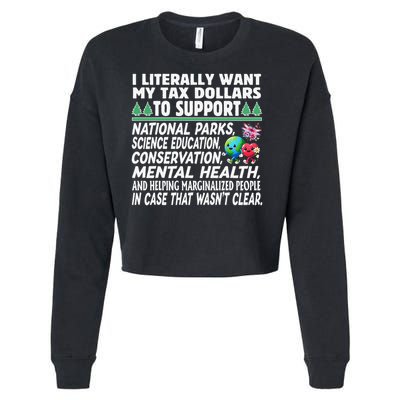 I Literally Want My Tax Dollars To Support National Parks Cropped Pullover Crew