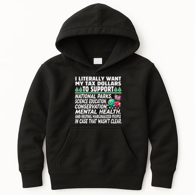 I Literally Want My Tax Dollars To Support National Parks Kids Hoodie