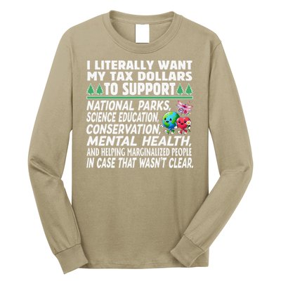 I Literally Want My Tax Dollars To Support National Parks Long Sleeve Shirt