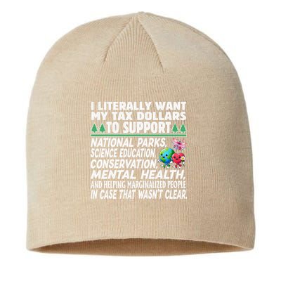 I Literally Want My Tax Dollars To Support National Parks Sustainable Beanie