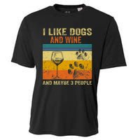 I Like Wine My Dog And Maybe 3 People Men Women Cooling Performance Crew T-Shirt