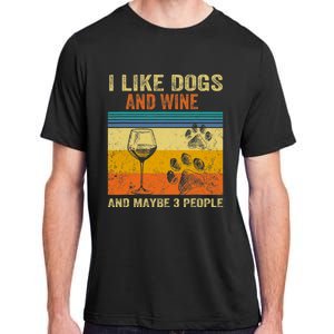 I Like Wine My Dog And Maybe 3 People Men Women Adult ChromaSoft Performance T-Shirt