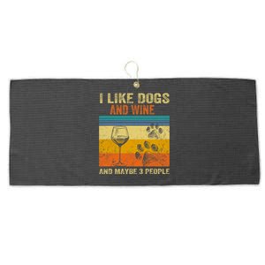 I Like Wine My Dog And Maybe 3 People Men Women Large Microfiber Waffle Golf Towel