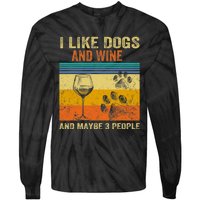 I Like Wine My Dog And Maybe 3 People Men Women Tie-Dye Long Sleeve Shirt