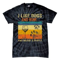 I Like Wine My Dog And Maybe 3 People Men Women Tie-Dye T-Shirt