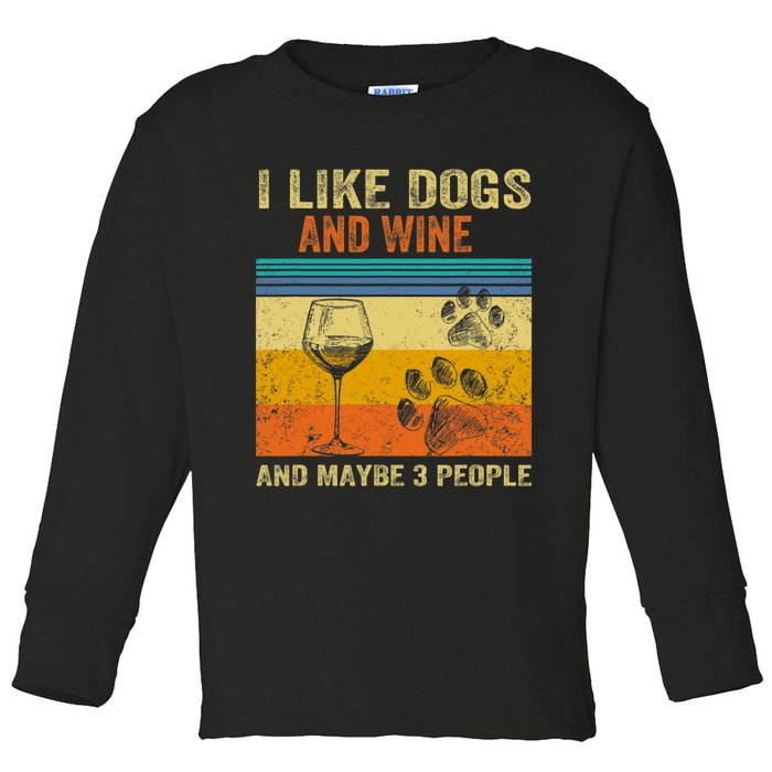 I Like Wine My Dog And Maybe 3 People Men Women Toddler Long Sleeve Shirt