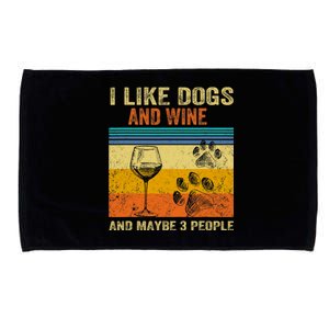 I Like Wine My Dog And Maybe 3 People Men Women Microfiber Hand Towel