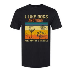 I Like Wine My Dog And Maybe 3 People Men Women Softstyle CVC T-Shirt