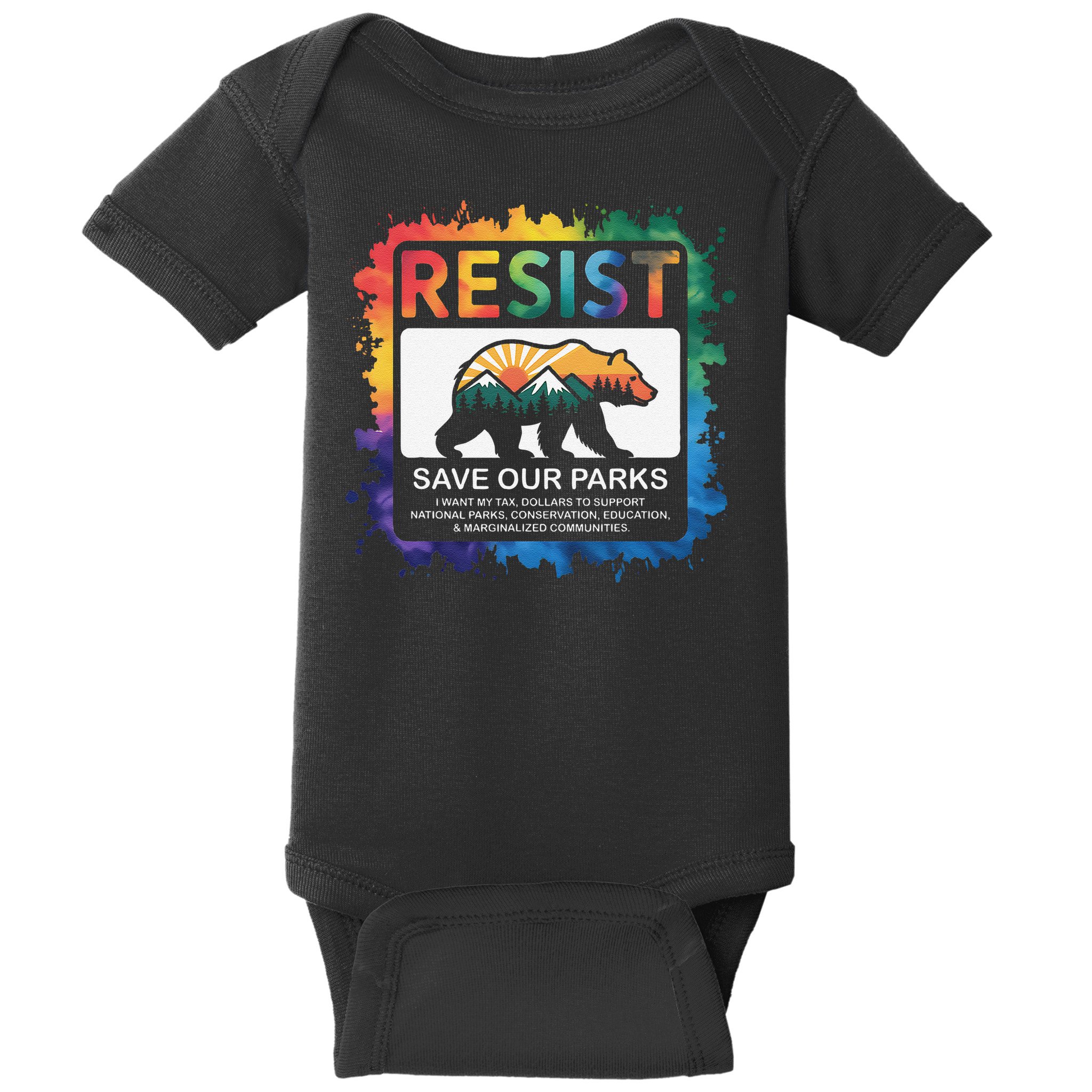 I Literally Want My Tax Dollars To Support National Parks Baby Bodysuit