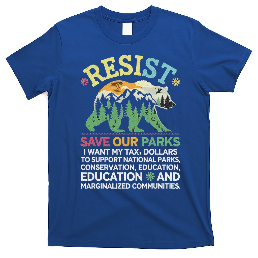 I Literally Want My Tax Dollars To Support National Parks T-Shirt