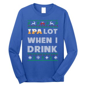 Ipa Lot When I Funny Beer Lover Ing Christmas Gift Long Sleeve Shirt