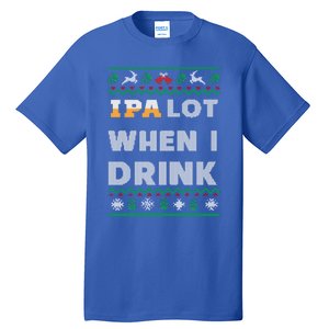 Ipa Lot When I Funny Beer Lover Ing Christmas Gift Tall T-Shirt