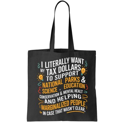 I Literally Want My Tax Dollars To Support National Parks  Bag