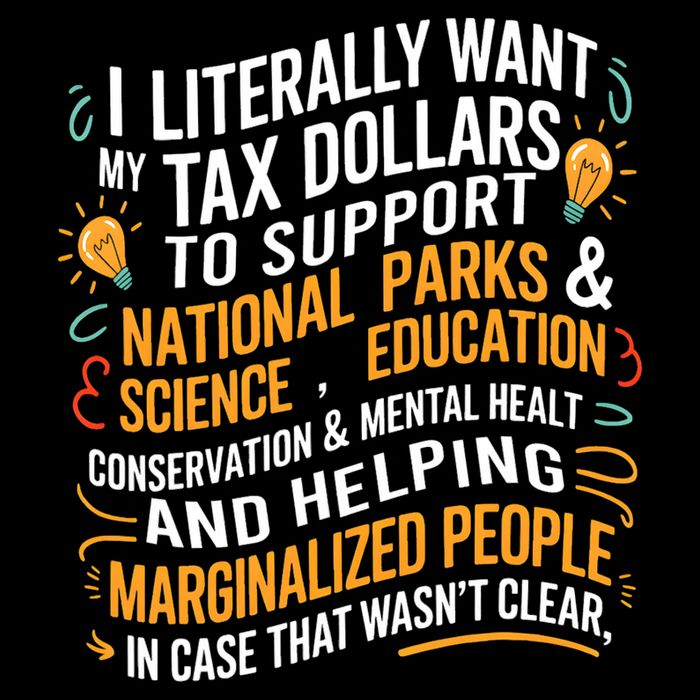 I Literally Want My Tax Dollars To Support National Parks  Women's Crop Top Tee