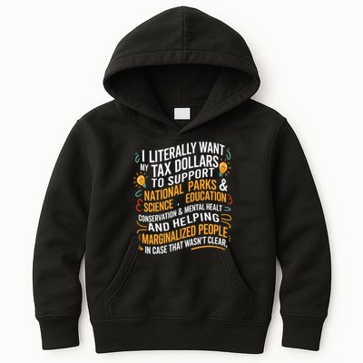 I Literally Want My Tax Dollars To Support National Parks  Kids Hoodie