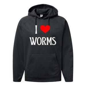 I Love Worms I Heart Worms Worm Lover Bug Entomologist Performance Fleece Hoodie