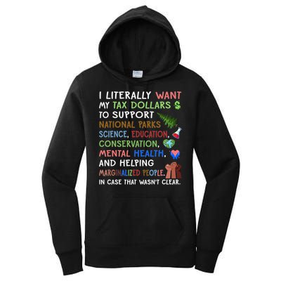 I Literally Want My Tax Dollars To Support National Parks  Women's Pullover Hoodie