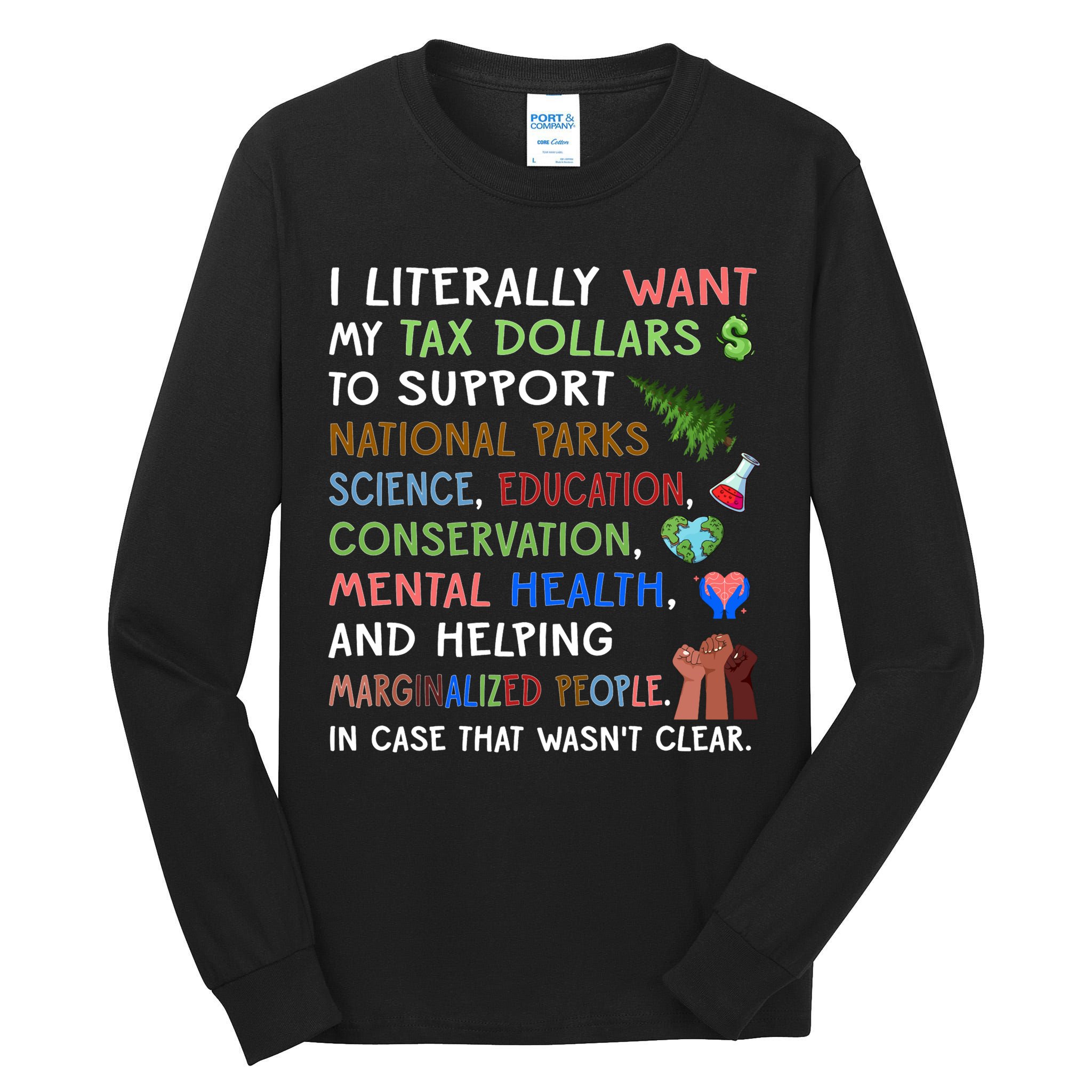 I Literally Want My Tax Dollars To Support National Parks  Tall Long Sleeve T-Shirt
