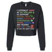I Literally Want My Tax Dollars To Support National Parks  Cropped Pullover Crew