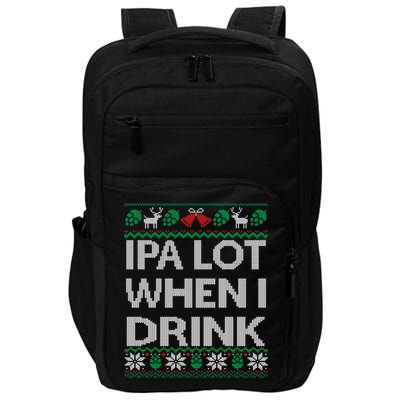 IPA Lot When I Drink Ugly Christmas Craft Beer Drinker Impact Tech Backpack