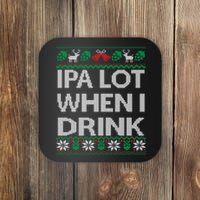 IPA Lot When I Drink Ugly Christmas Craft Beer Drinker Coaster