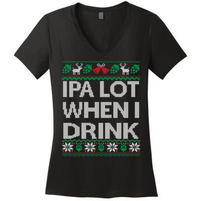 IPA Lot When I Drink Ugly Christmas Craft Beer Drinker Women's V-Neck T-Shirt