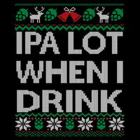 IPA Lot When I Drink Ugly Christmas Craft Beer Drinker Short Acrylic Beanie
