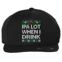 IPA Lot When I Drink Ugly Christmas Craft Beer Drinker Wool Snapback Cap