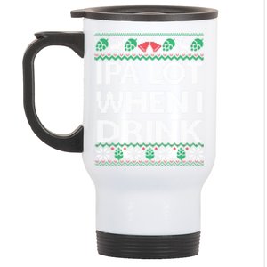 IPA Lot When I Drink Ugly Christmas Craft Beer Drinker Stainless Steel Travel Mug