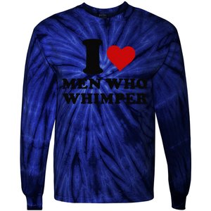 I Love Who Whimper I Heart Who Whimper Tie-Dye Long Sleeve Shirt