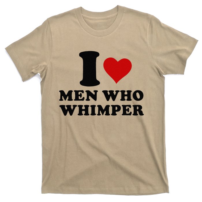 I Love Who Whimper I Heart Who Whimper T-Shirt