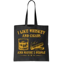 I Like Whiskey And Cigars And Maybe 3 People Vintage Tote Bag