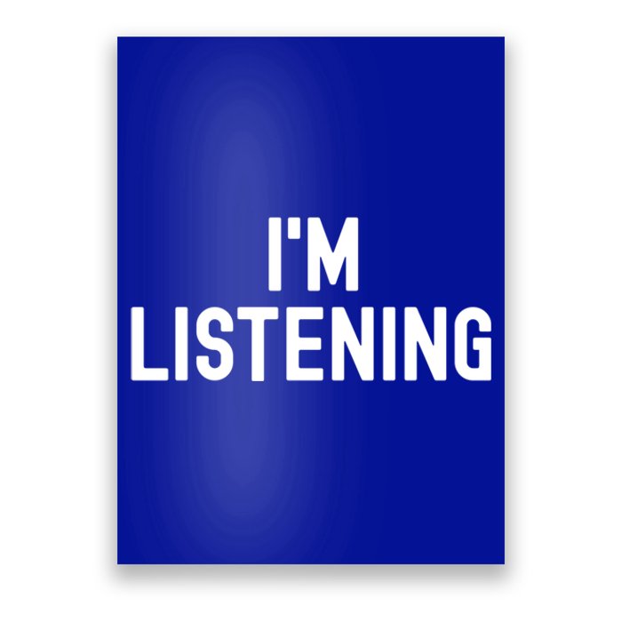 Im Listening White Lie Party Funny Sarcastic Ironic Theme Cute Gift Poster