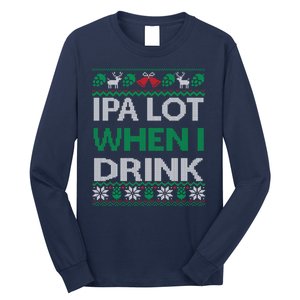 Ipa Lot When I Drink Gift For Christmas Long Sleeve Shirt