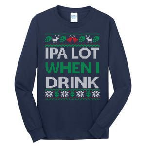 Ipa Lot When I Drink Gift For Christmas Tall Long Sleeve T-Shirt