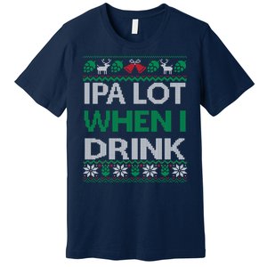 Ipa Lot When I Drink Gift For Christmas Premium T-Shirt