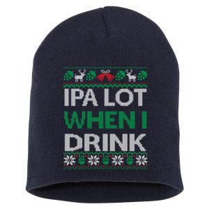 Ipa Lot When I Drink Gift For Christmas Short Acrylic Beanie